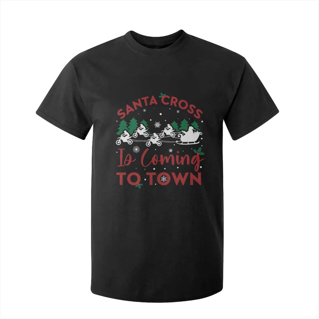 Funny Christmas Dirt Bike T Shirt For Kid Santa Cross Is Coming To Town Motorcross TS11 Black Print Your Wear