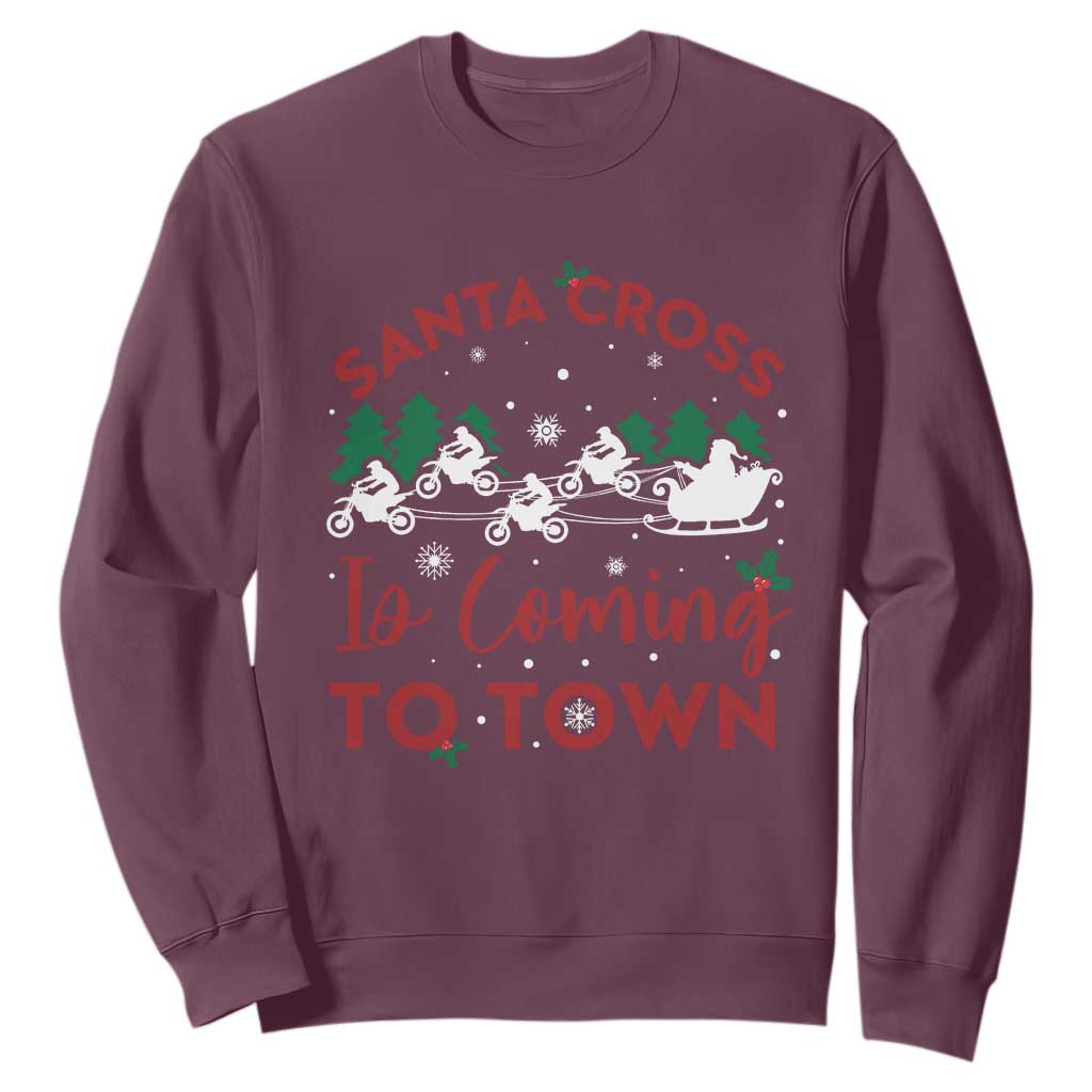 Funny Christmas Dirt Bike Sweatshirt Santa Cross Is Coming To Town Motorcross TS11 Maroon Print Your Wear