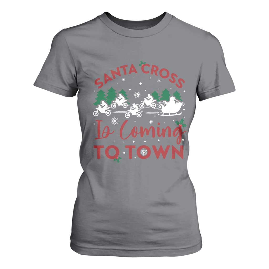Funny Christmas Dirt Bike T Shirt For Women Santa Cross Is Coming To Town Motorcross TS11 Charcoal Print Your Wear