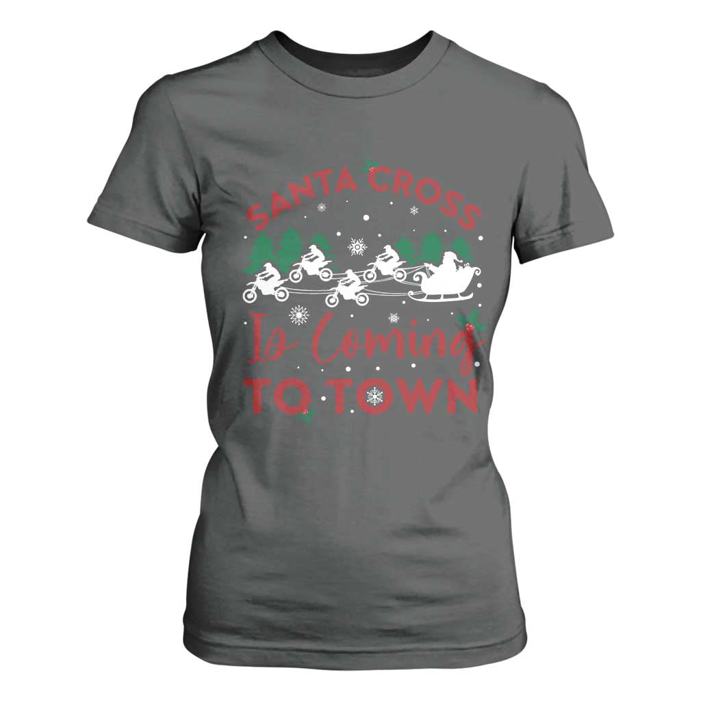 Funny Christmas Dirt Bike T Shirt For Women Santa Cross Is Coming To Town Motorcross TS11 Dark Heather Print Your Wear