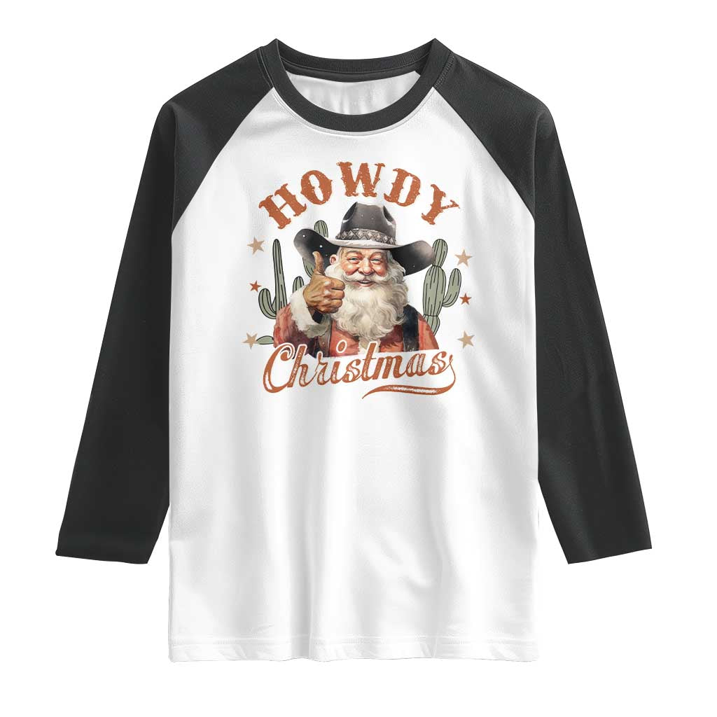 Funny Western Xmas Raglan Shirt Howdy Christmas Retro Cowboy Santa Country TS11 White Black Print Your Wear