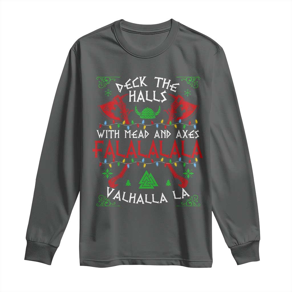 Viking Christmas Long Sleeve Shirt Deck The Halls With Mead And Axes Falalala Valhalla La TS11 Dark Heather Print Your Wear