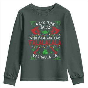 Viking Christmas Youth Sweatshirt Deck The Halls With Mead And Axes Falalala Valhalla La TS11 Dark Forest Green Print Your Wear