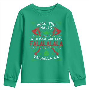 Viking Christmas Youth Sweatshirt Deck The Halls With Mead And Axes Falalala Valhalla La TS11 Irish Green Print Your Wear