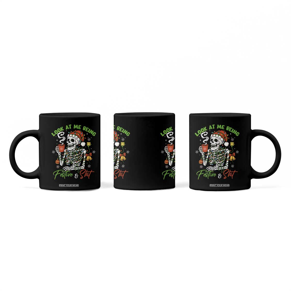 Look At Me Being Festive And Shit Coffee Mug Funny Christmas Skeleton TS11 Print Your Wear