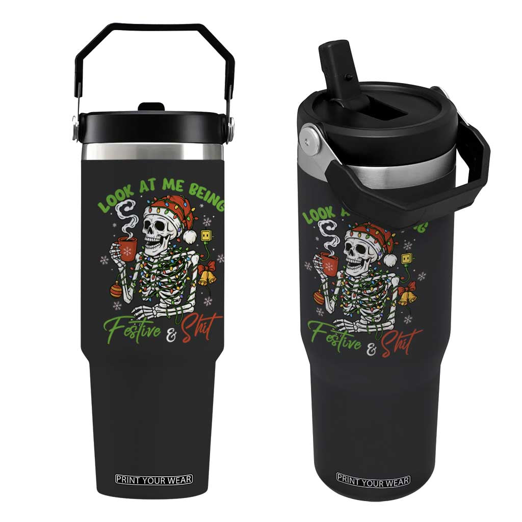 Look At Me Being Festive And Shit Flip Straw Tumbler Funny Christmas Skeleton TS11 One Size: 30 oz Black Print Your Wear