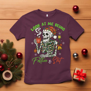 Look At Me Being Festive And Shit T Shirt Funny Christmas Skeleton TS11 Maroon Print Your Wear