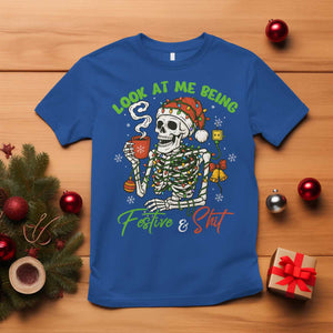 Look At Me Being Festive And Shit T Shirt Funny Christmas Skeleton TS11 Royal Blue Print Your Wear