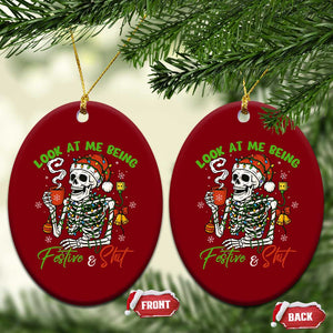 Look At Me Being Festive And Shit Ceramic Ornament Funny Christmas Skeleton TS11 Print Your Wear