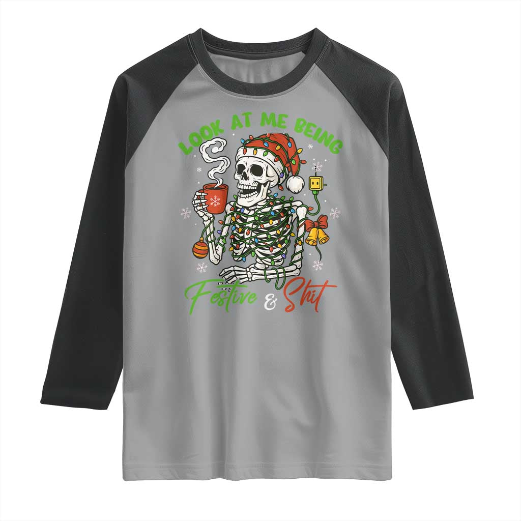 Look At Me Being Festive And Shit Raglan Shirt Funny Christmas Skeleton TS11 Sport Gray Black Print Your Wear