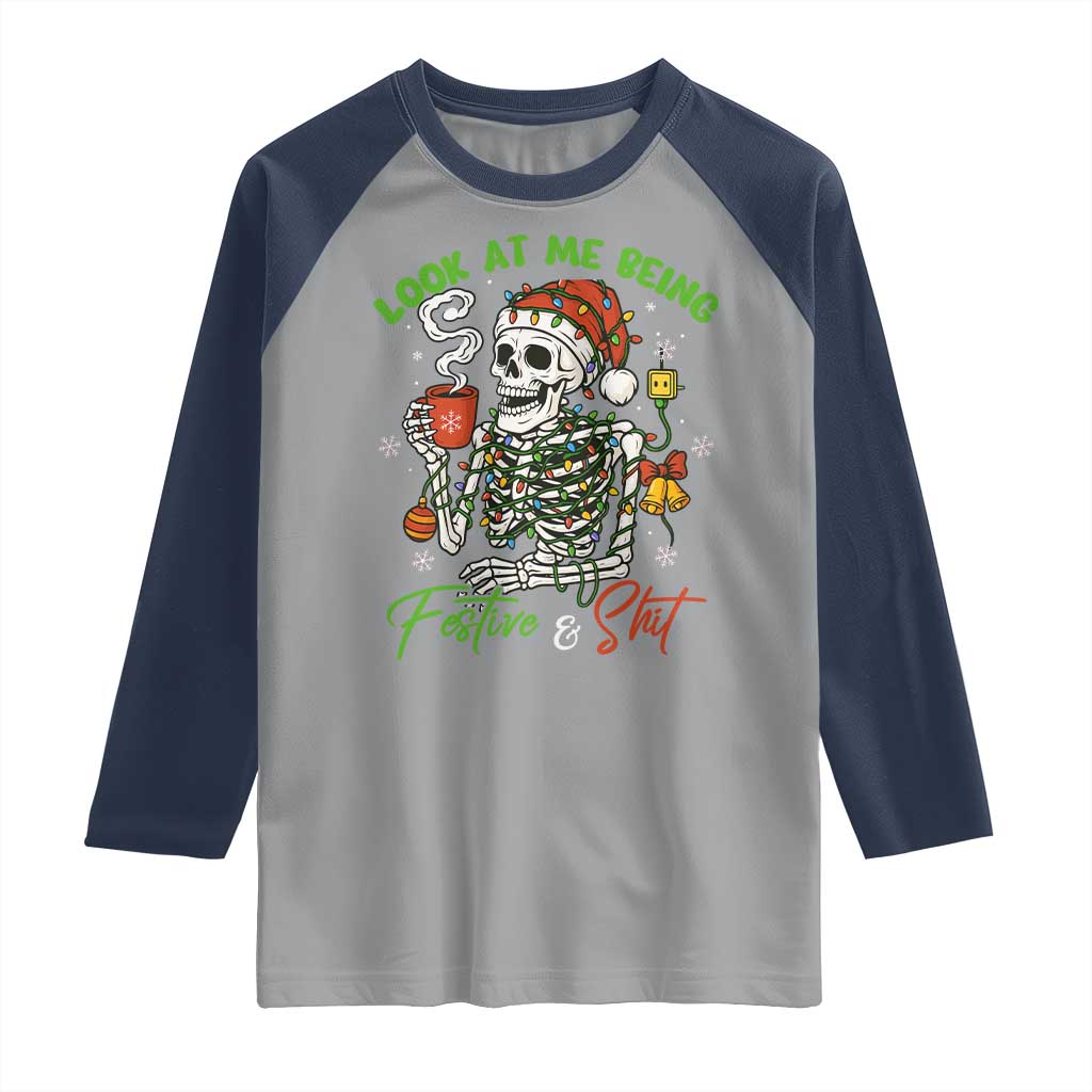 Look At Me Being Festive And Shit Raglan Shirt Funny Christmas Skeleton TS11 Sport Gray Navy Print Your Wear