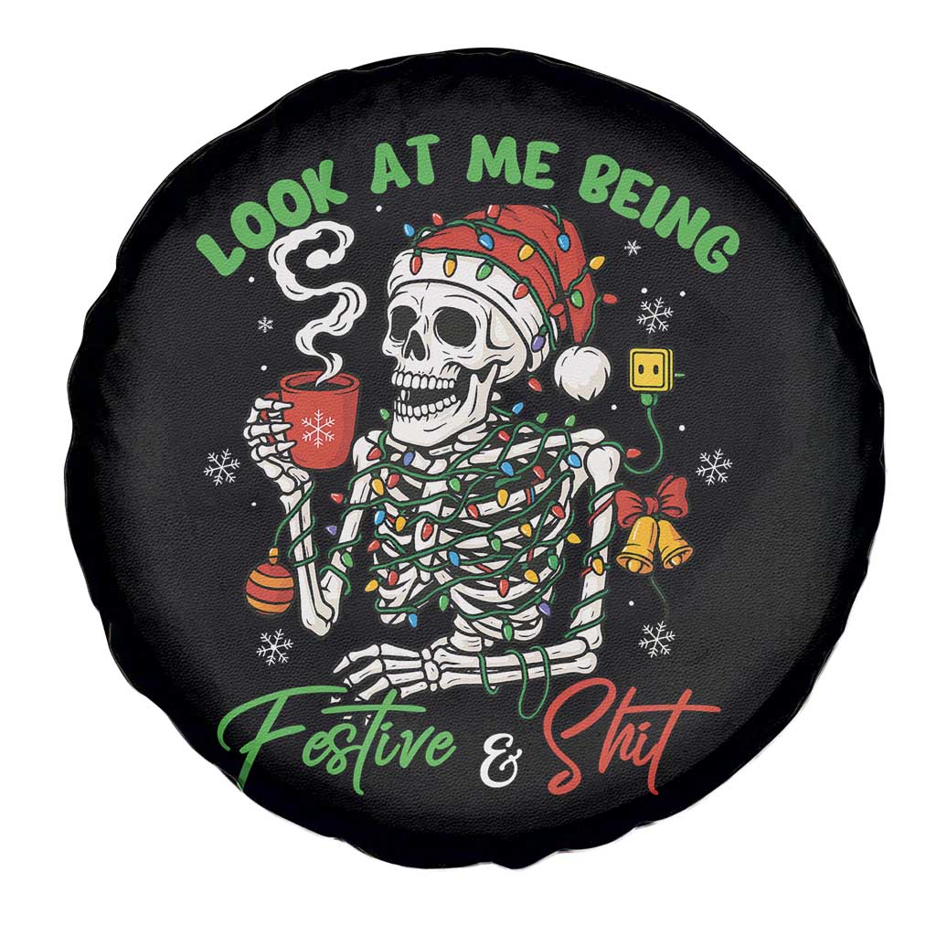 Look At Me Being Festive And Shit Spare Tire Cover Funny Christmas Skeleton TS11 Print Your Wear