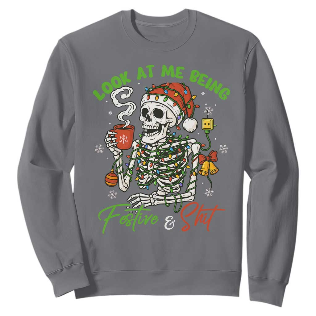 Look At Me Being Festive And Shit Sweatshirt Funny Christmas Skeleton TS11 Charcoal Print Your Wear