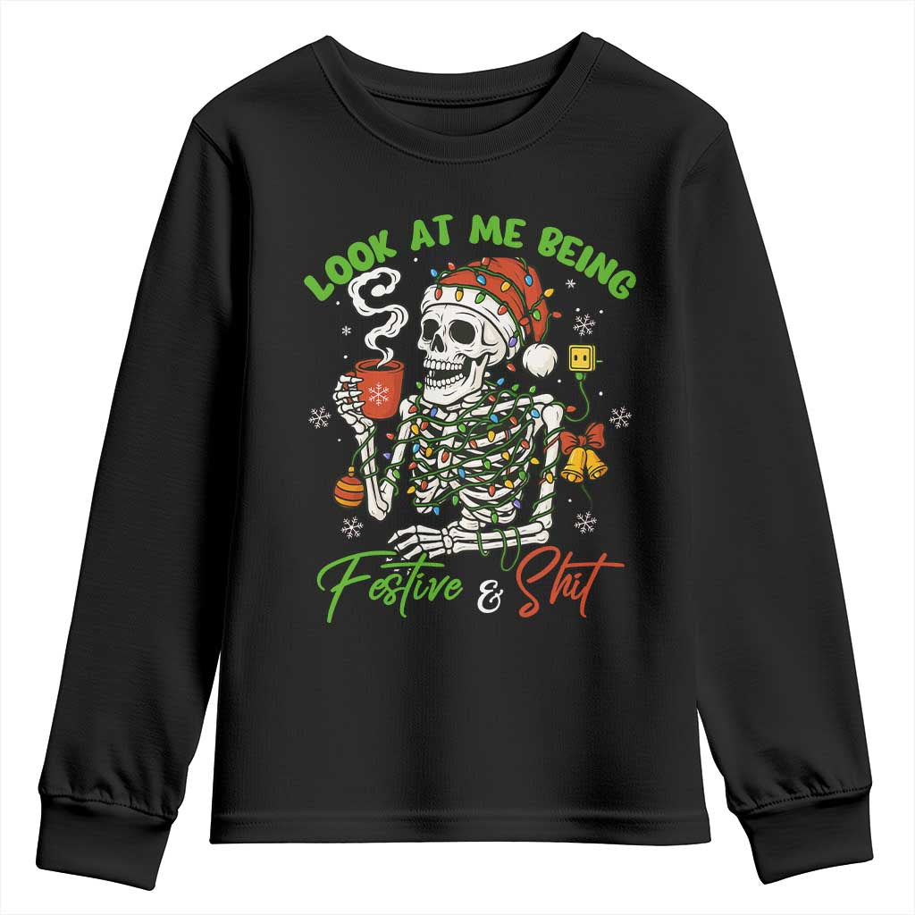 Look At Me Being Festive And Shit Youth Sweatshirt Funny Christmas Skeleton TS11 Black Print Your Wear