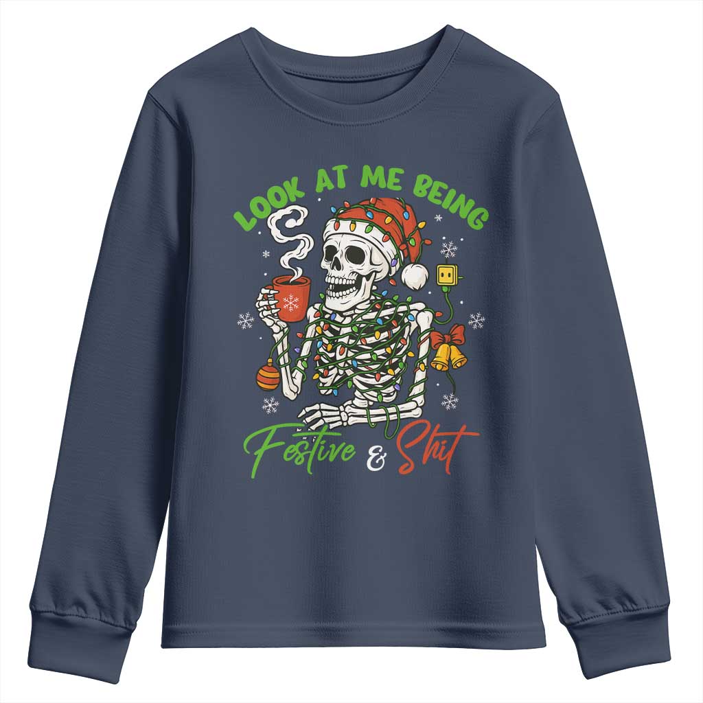 Look At Me Being Festive And Shit Youth Sweatshirt Funny Christmas Skeleton TS11 Navy Print Your Wear