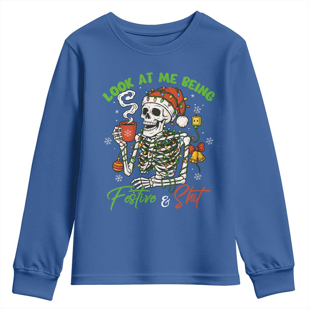 Look At Me Being Festive And Shit Youth Sweatshirt Funny Christmas Skeleton TS11 Royal Blue Print Your Wear