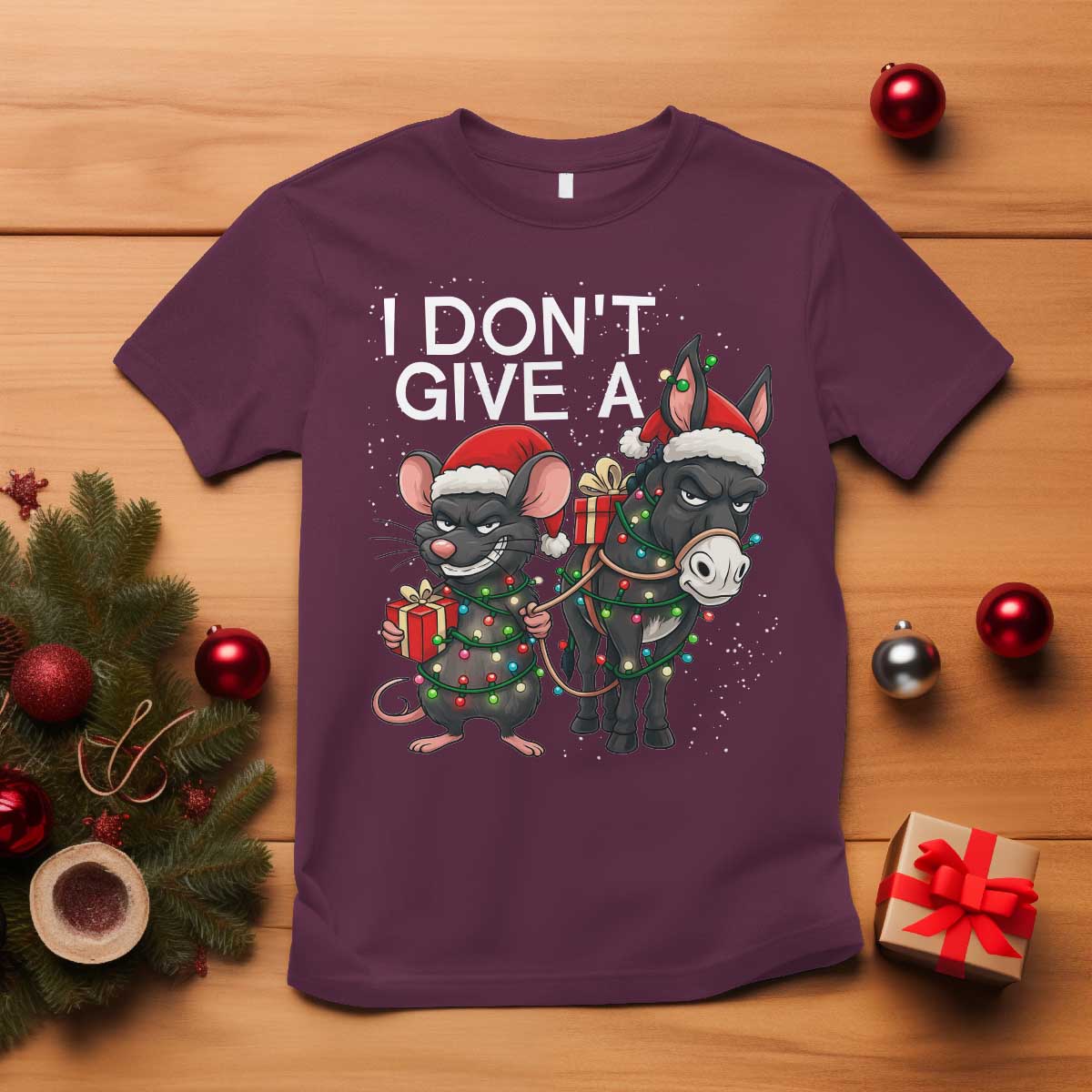 Funny Christmas I Dont Give a Rats Ass T Shirt Donkey And Mouse Xmas Holiday TS11 Maroon Print Your Wear