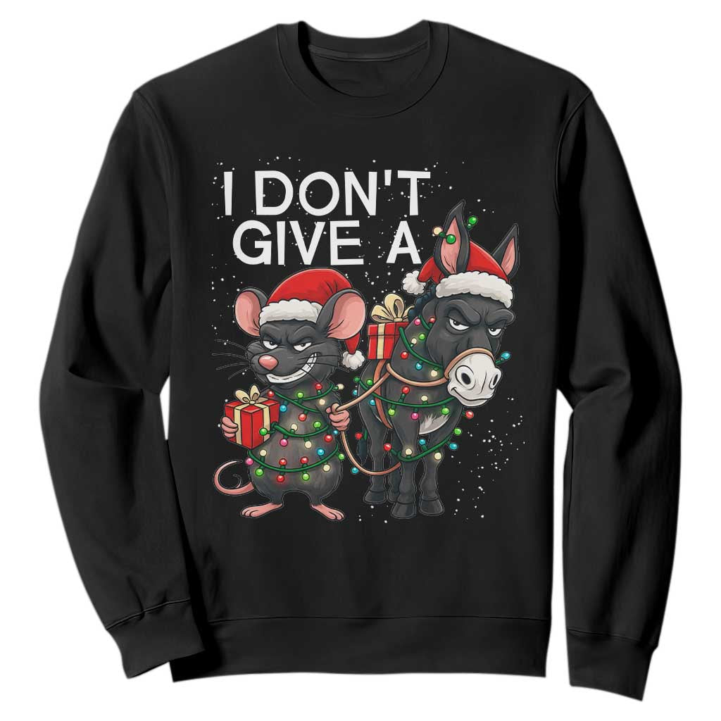 Funny Christmas I Dont Give a Rats Ass Sweatshirt Donkey And Mouse Xmas Holiday TS11 Black Print Your Wear