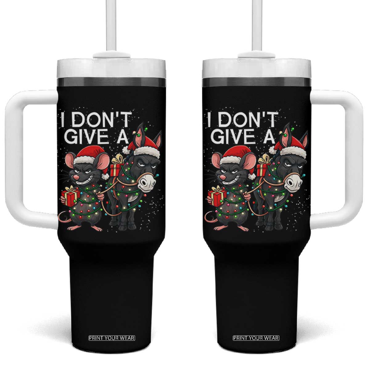 Funny Christmas I Dont Give a Rats Ass Tumbler With Handle Donkey And Mouse Xmas Holiday TS11 One Size: 40 oz Black Print Your Wear