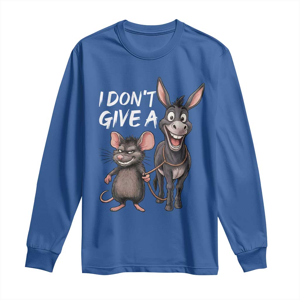 Funny I Dont Give a Rats Ass Long Sleeve Shirt Donkey And Mouse Meme TS11 Royal Blue Print Your Wear
