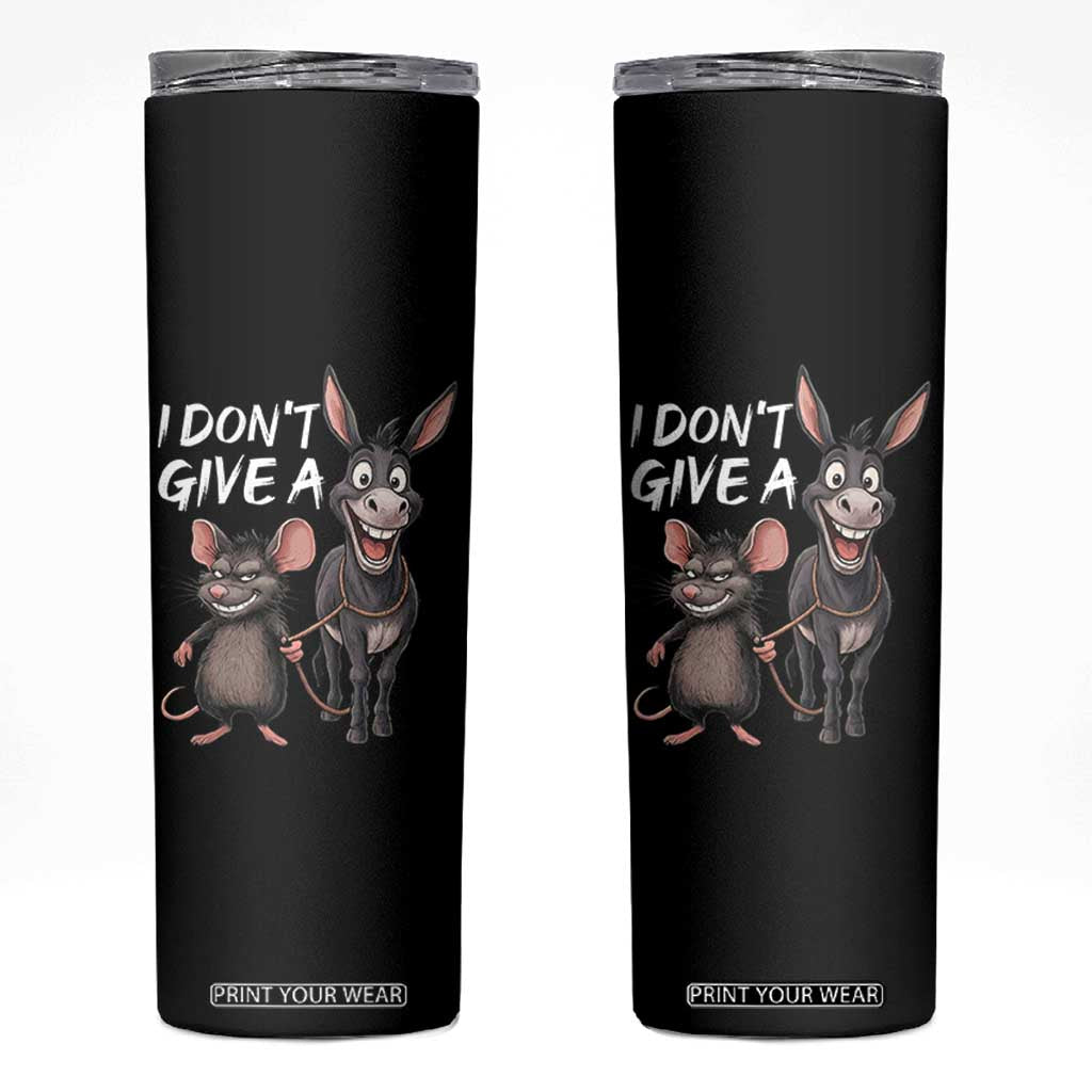 Funny I Dont Give a Rats Ass Skinny Tumbler Donkey And Mouse Meme TS11 Black Print Your Wear