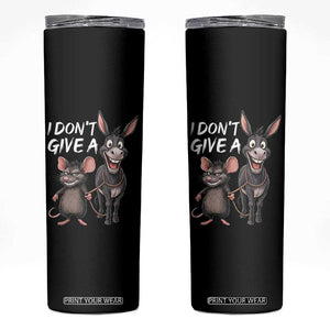 Funny I Dont Give a Rats Ass Skinny Tumbler Donkey And Mouse Meme TS11 Black Print Your Wear