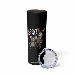 Funny I Dont Give a Rats Ass Skinny Tumbler Donkey And Mouse Meme TS11 Print Your Wear