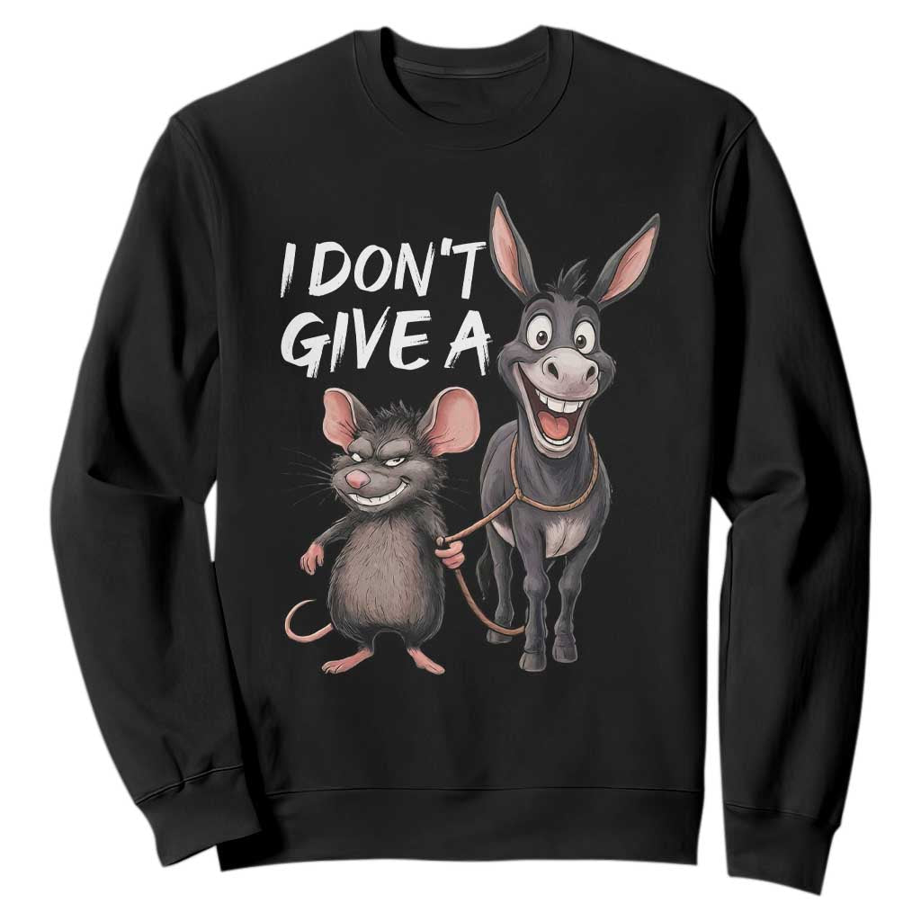 Funny I Dont Give a Rats Ass Sweatshirt Donkey And Mouse Meme TS11 Black Print Your Wear