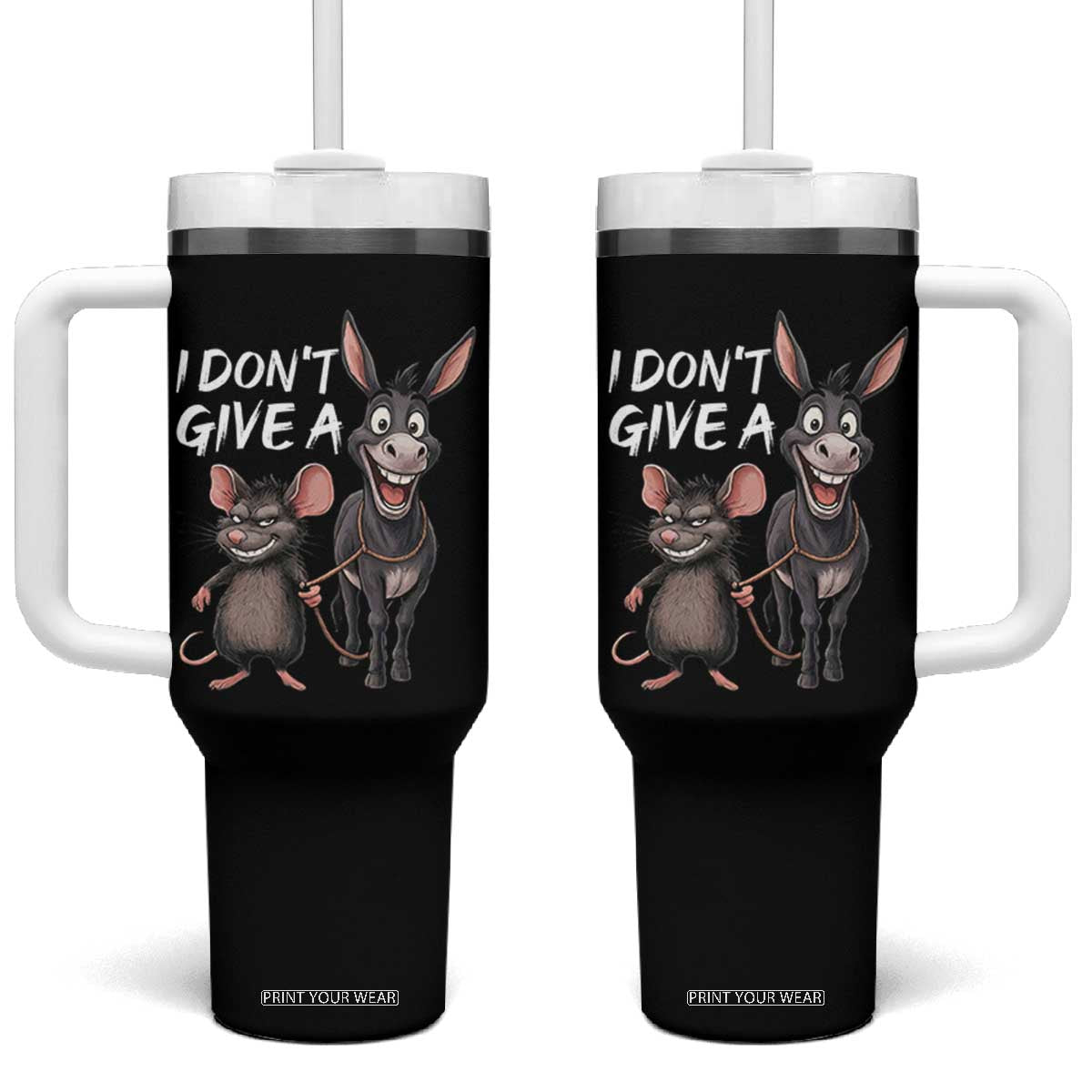 Funny I Dont Give a Rats Ass Tumbler With Handle Donkey And Mouse Meme TS11 One Size: 40 oz Black Print Your Wear
