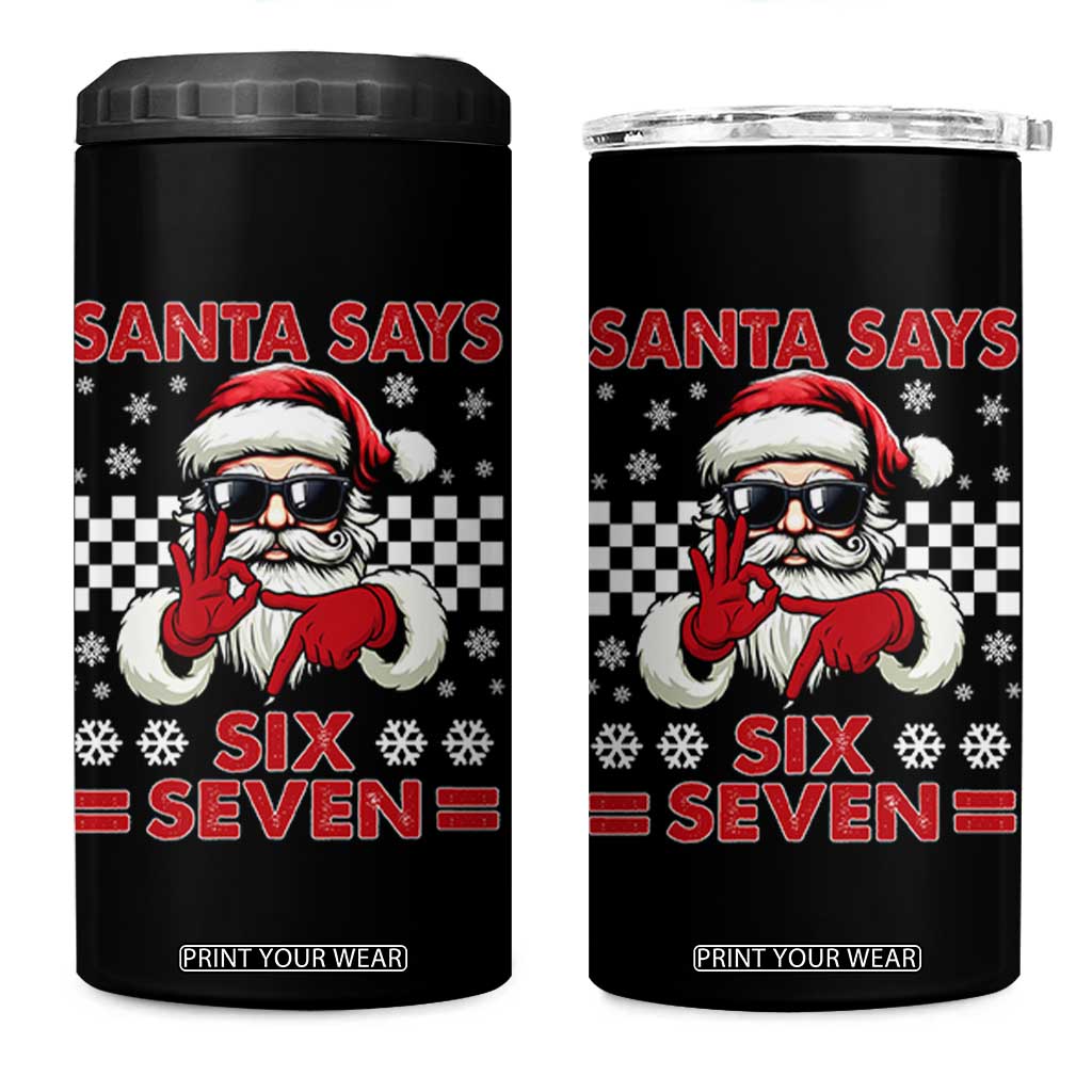 67 Christmas 4 in 1 Can Cooler Tumbler Funny Santa Says Six Seven Meme Gen Alpha Slang TS11 One Size: 16 oz Black Print Your Wear