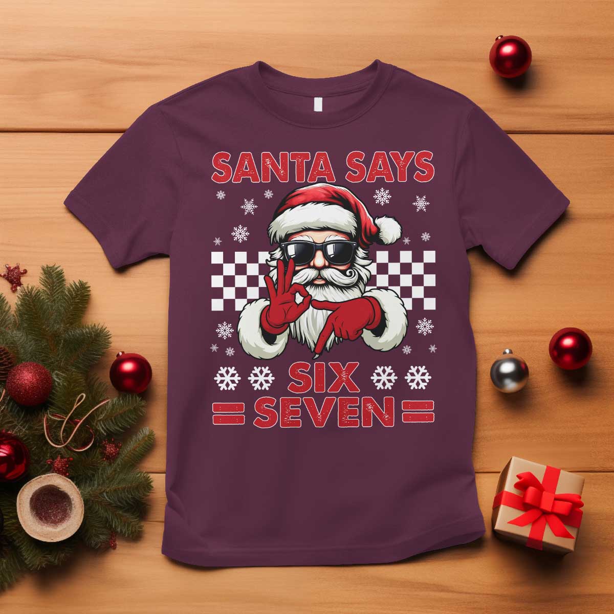 67 Christmas T Shirt Funny Santa Says Six Seven Meme Gen Alpha Slang TS11 Maroon Print Your Wear
