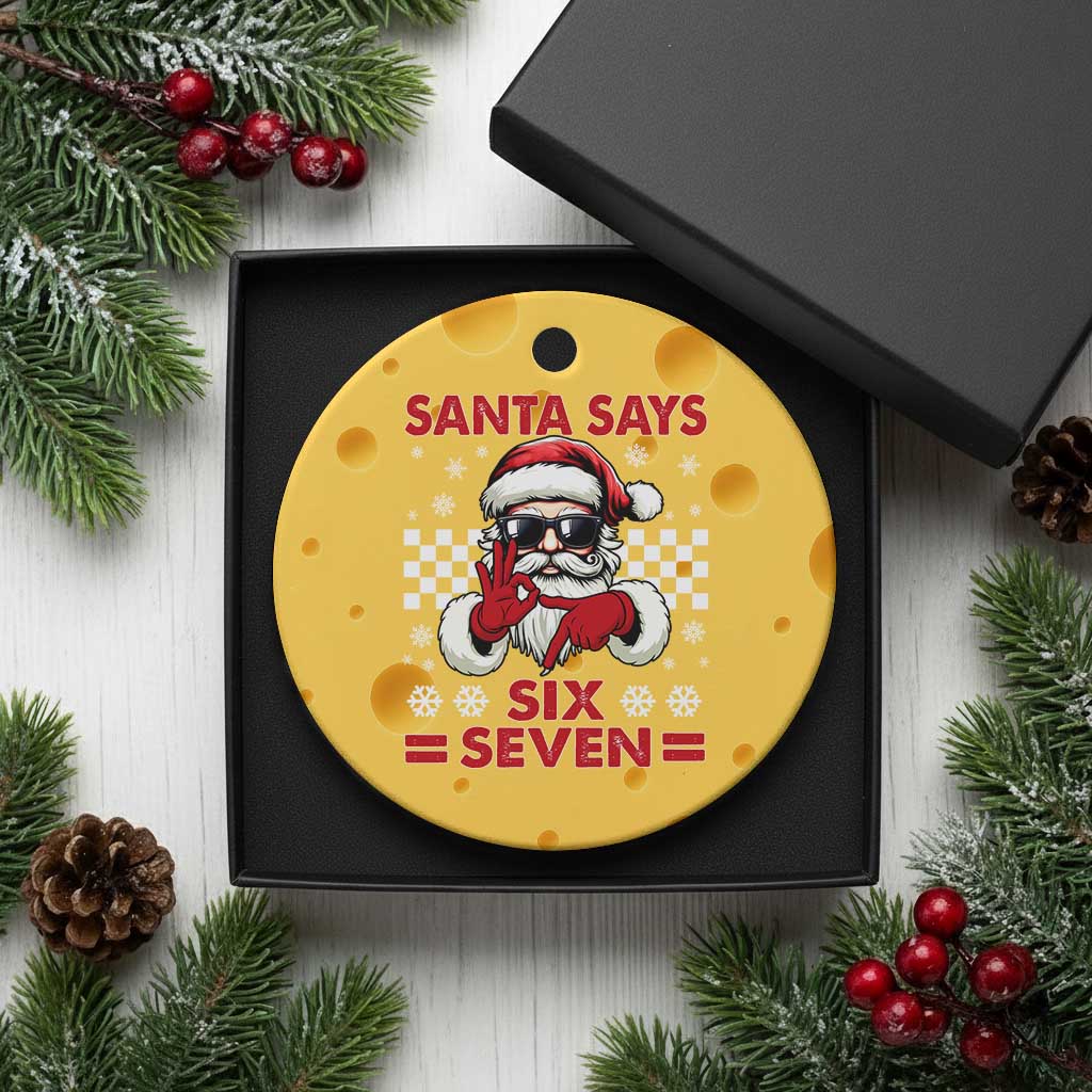 67 Xmas Ceramic Ornament Funny Santa Says Six Seven Meme Gen Alpha Slang TS11 1pc Yellow Cheese Print Your Wear