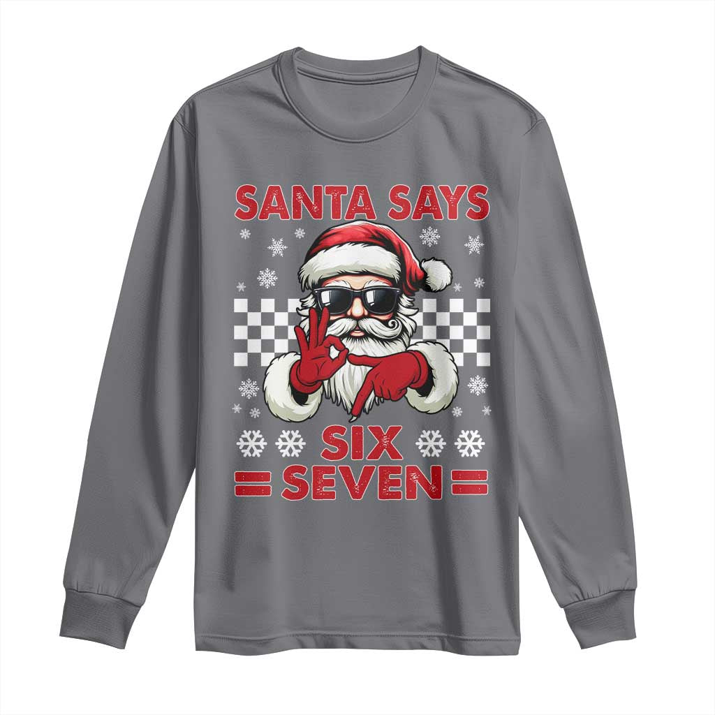 67 Christmas Long Sleeve Shirt Funny Santa Says Six Seven Meme Gen Alpha Slang TS11 Charcoal Print Your Wear