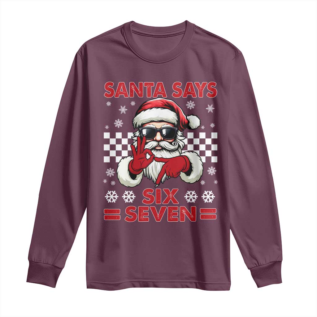 67 Christmas Long Sleeve Shirt Funny Santa Says Six Seven Meme Gen Alpha Slang TS11 Maroon Print Your Wear