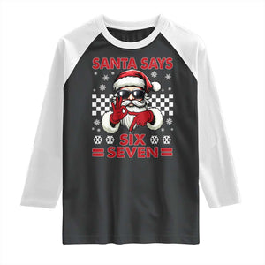 67 Christmas Raglan Shirt Funny Santa Says Six Seven Meme Gen Alpha Slang TS11 Black White Print Your Wear
