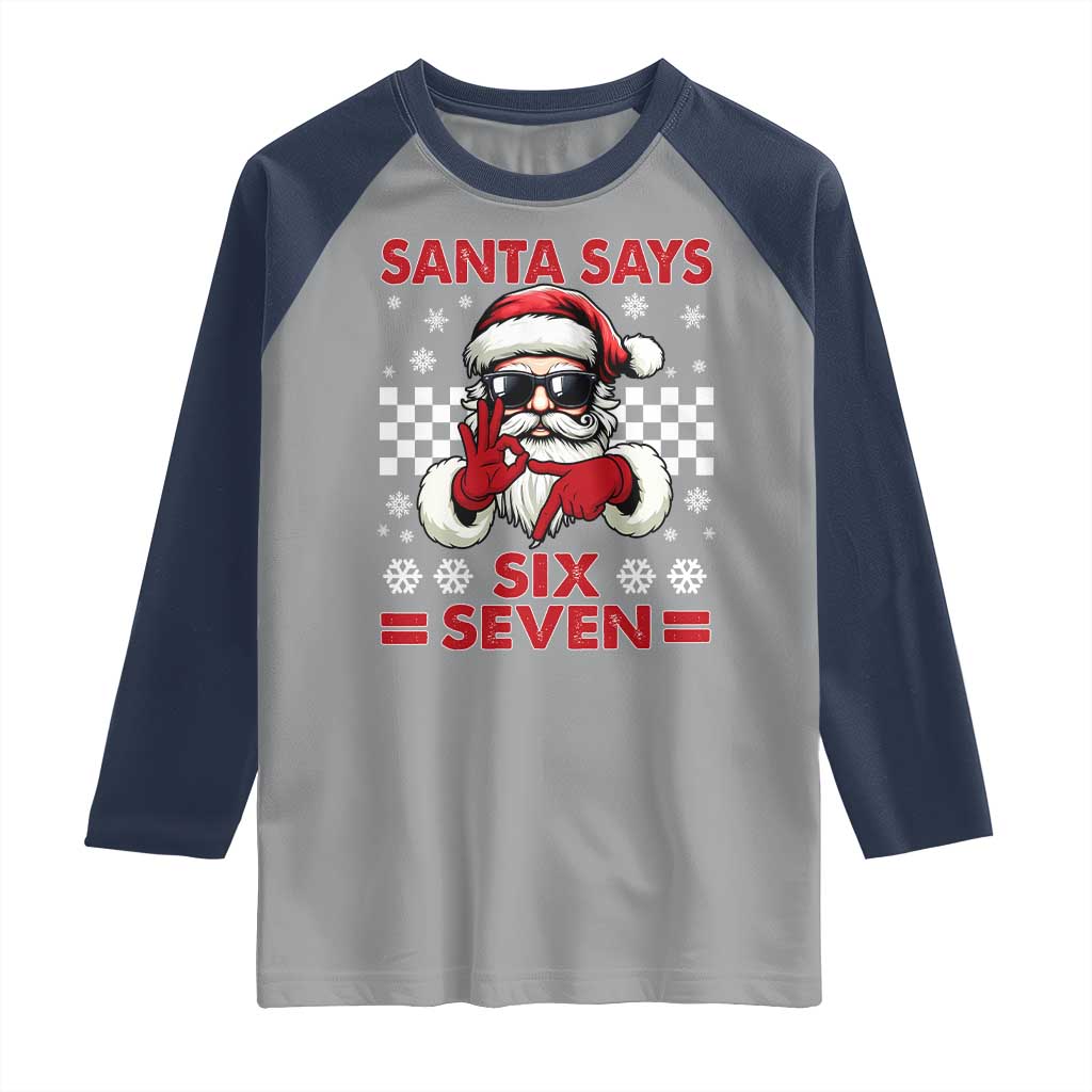 67 Christmas Raglan Shirt Funny Santa Says Six Seven Meme Gen Alpha Slang TS11 Sport Gray Navy Print Your Wear