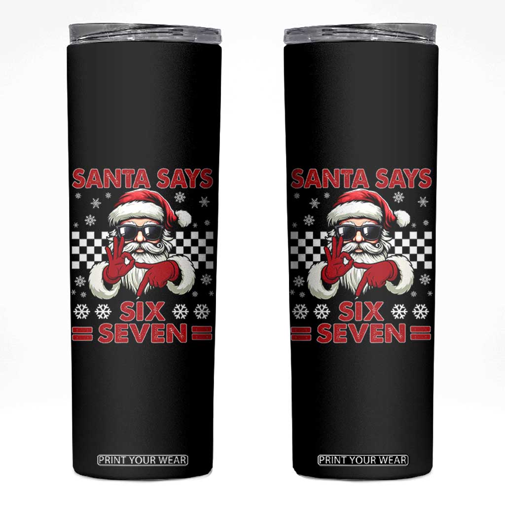 67 Christmas Skinny Tumbler Funny Santa Says Six Seven Meme Gen Alpha Slang TS11 Black Print Your Wear