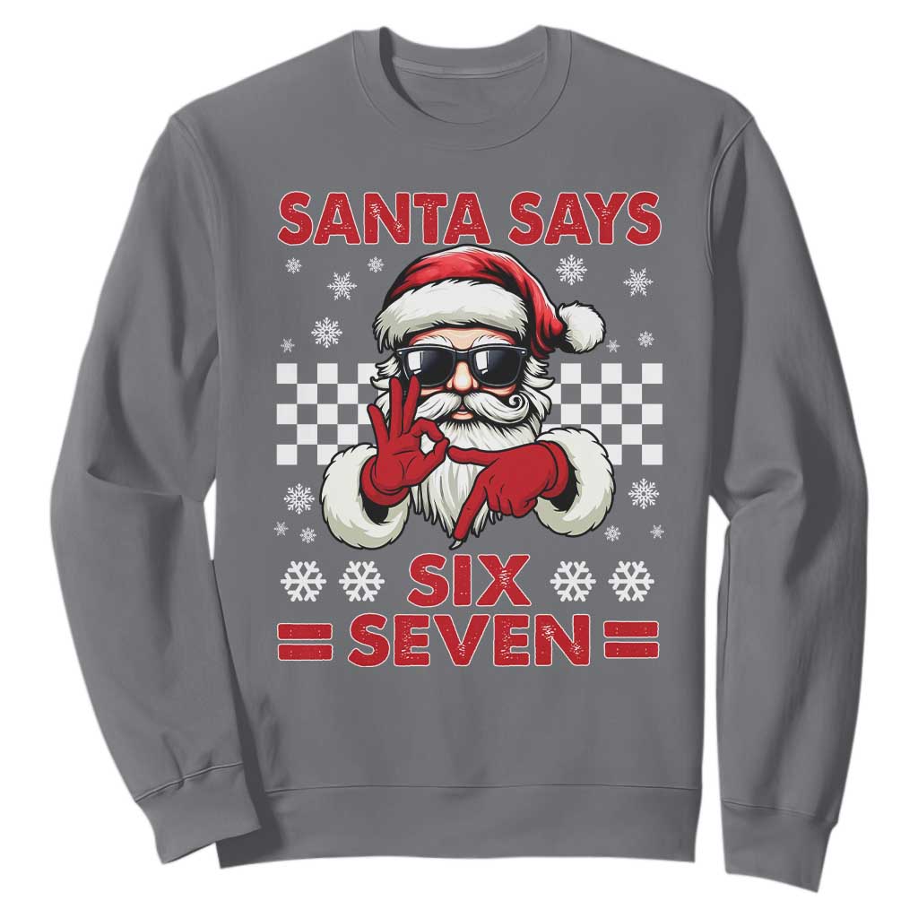 67 Christmas Sweatshirt Funny Santa Says Six Seven Meme Gen Alpha Slang TS11 Charcoal Print Your Wear
