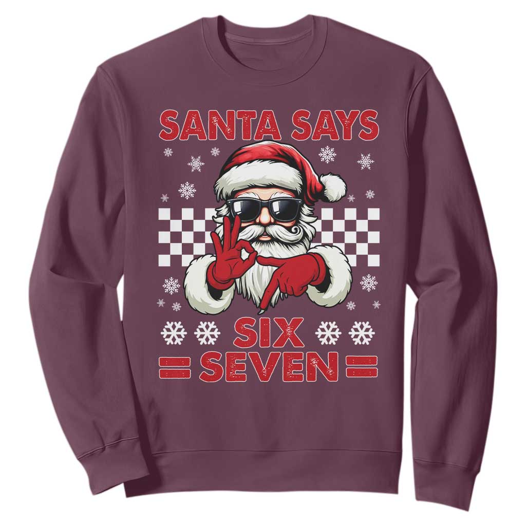 67 Christmas Sweatshirt Funny Santa Says Six Seven Meme Gen Alpha Slang TS11 Maroon Print Your Wear