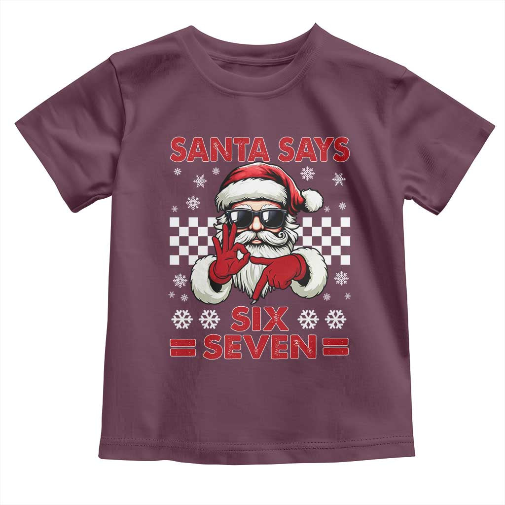 67 Christmas Toddler T Shirt Funny Santa Says Six Seven Meme Gen Alpha Slang TS11 Maroon Print Your Wear
