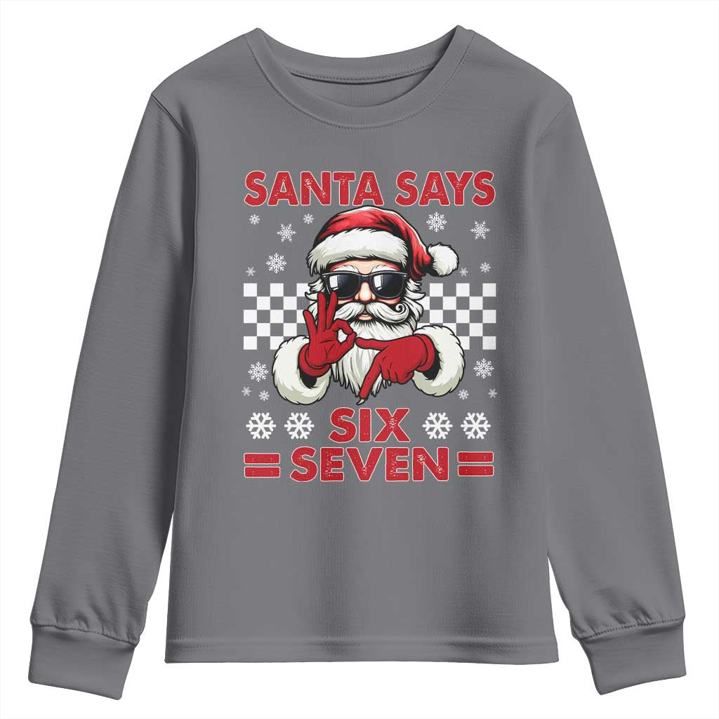 67 Christmas Youth Sweatshirt Funny Santa Says Six Seven Meme Gen Alpha Slang TS11 Charcoal Print Your Wear