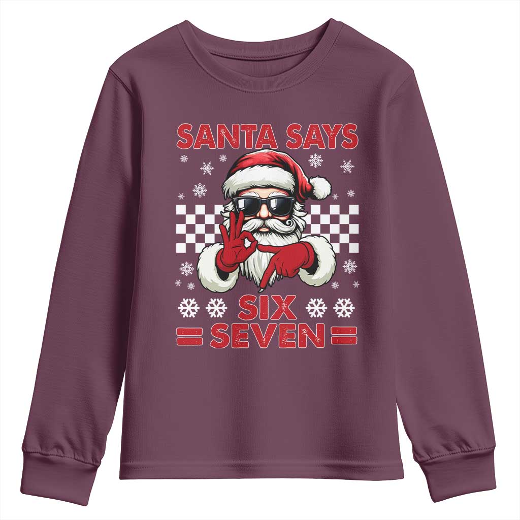67 Christmas Youth Sweatshirt Funny Santa Says Six Seven Meme Gen Alpha Slang TS11 Maroon Print Your Wear