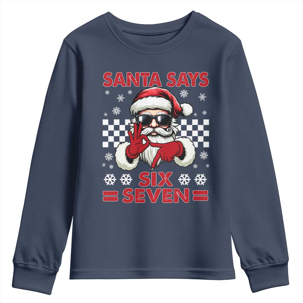 67 Christmas Youth Sweatshirt Funny Santa Says Six Seven Meme Gen Alpha Slang TS11 Navy Print Your Wear