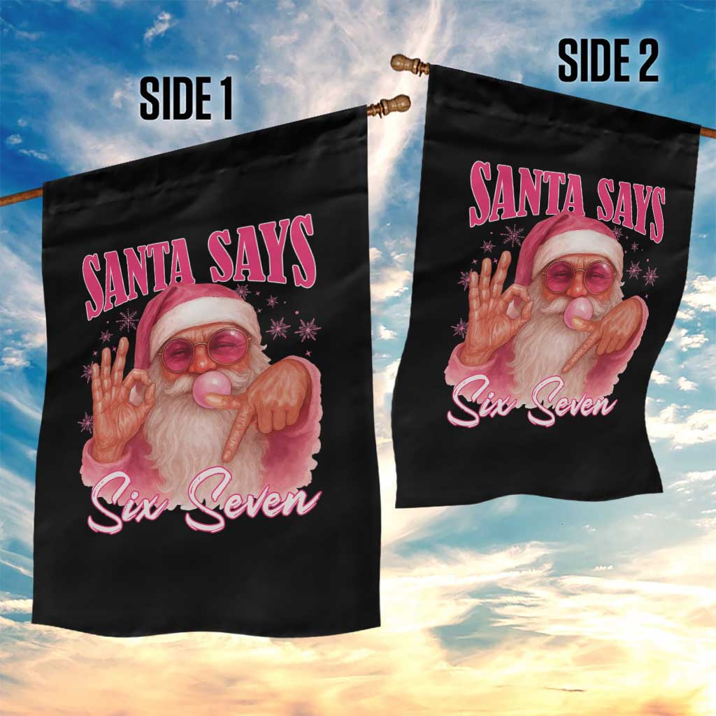 Funny Pink Santa Says Six Seven Garden Flag 67 Christmas Meme Gen Alpha TS11 Print Your Wear
