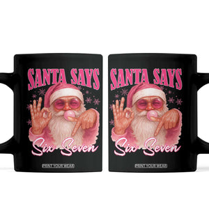 Funny Pink Santa Says Six Seven Coffee Mug 67 Christmas Meme Gen Alpha TS11 Black Print Your Wear