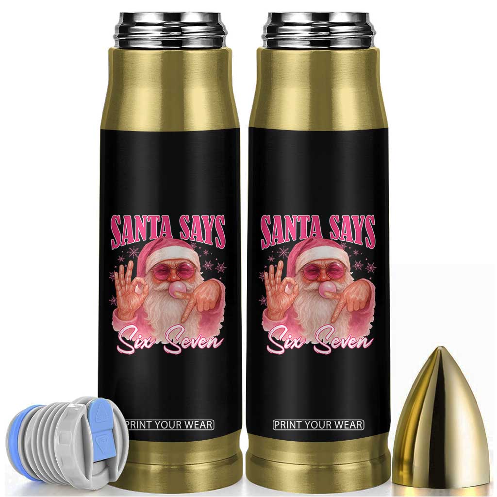 Funny Pink Santa Says Six Seven Bullet Tumbler 67 Christmas Meme Gen Alpha TS11 Black Print Your Wear