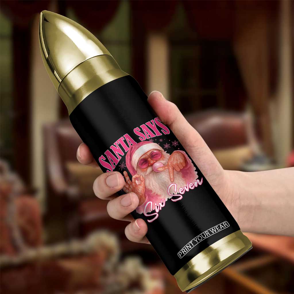 Funny Pink Santa Says Six Seven Bullet Tumbler 67 Christmas Meme Gen Alpha TS11 Print Your Wear