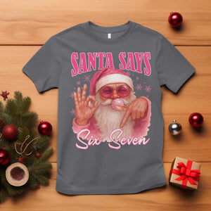 Funny Pink Santa Says Six Seven T Shirt 67 Christmas Meme Gen Alpha TS11 Charcoal Print Your Wear