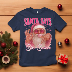 Funny Pink Santa Says Six Seven T Shirt 67 Christmas Meme Gen Alpha TS11 Navy Print Your Wear