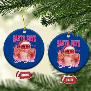 Funny Pink Santa Says Six Seven Ceramic Ornament 67 Christmas Meme Gen Alpha TS11 1pc Blue Print Your Wear